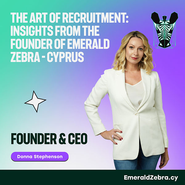 The Art of Recruitment - Insights from the Founder of Emerald Zebra