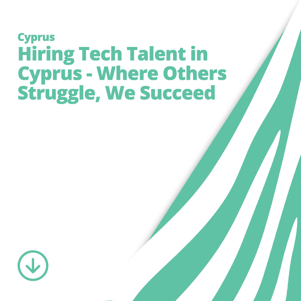 Hiring Tech Talent in Cyprus—Where Others Struggle, We Succeed