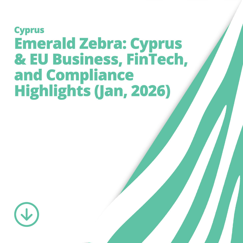Emerald Zebra: Cyprus & EU Business, FinTech, and Compliance Highlights (Jan, 2026)